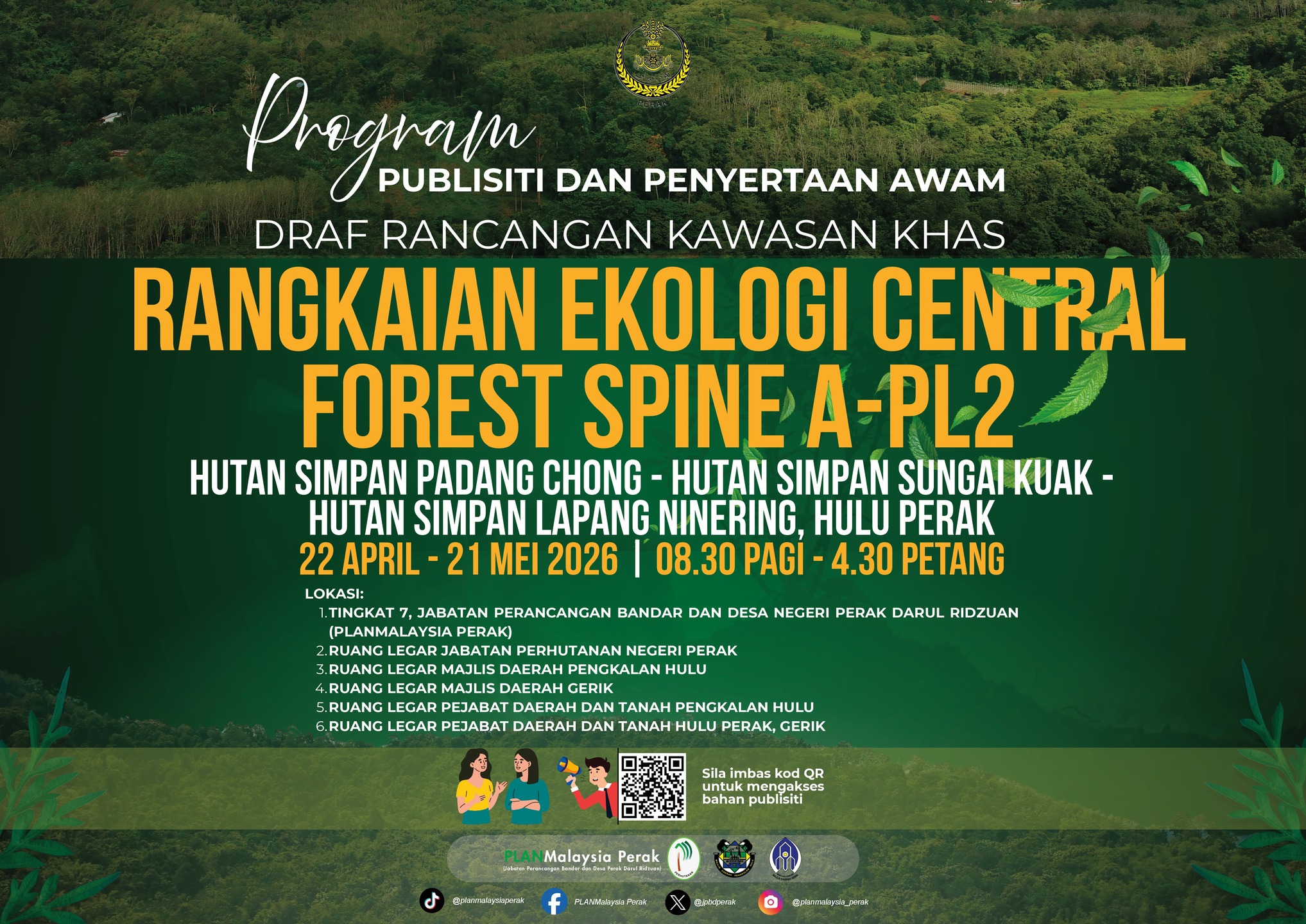 PROGRAM PUBLISITI DAN PENYERTAAN AWAM DRAF RANCANGAN KAWASAN KHAS (RKK) RANGKAIAN EKOLOGI CENTRAL FOREST SPINE (CFS) A-PL2, DAERAH HULU PERAK